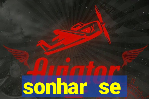 sonhar se escondendo de uma pessoa jogo do bicho